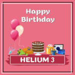 Helium 3 Birthday Surprise