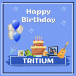 Tritium Birthday Surprise