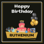 Ruthenium Birthday Surprise