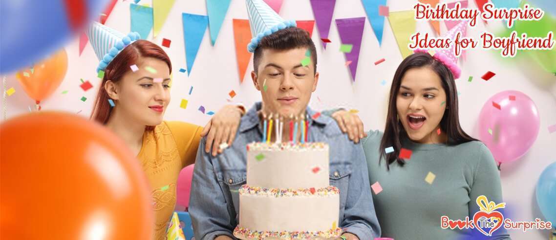 Top 6 Birthday Surprises that will Bring in a Palpable Sense of Love for  Your Boyfriend!! Giftalove Blog - Ideas, Inspiration, Latest trends to  quick DIY and easy how–tos