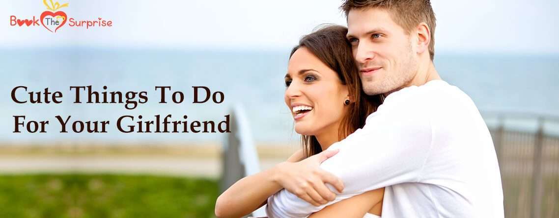 Cute things to do for your girlfriend1