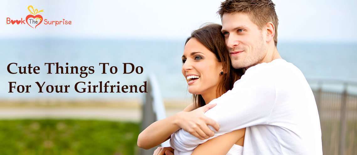 Cute things to do for your girlfriend1