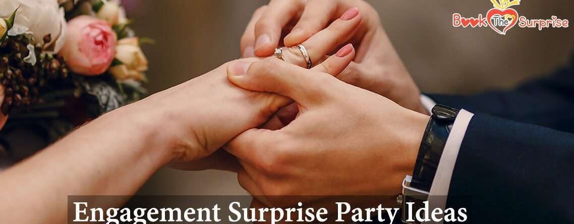 Engagement surprise party