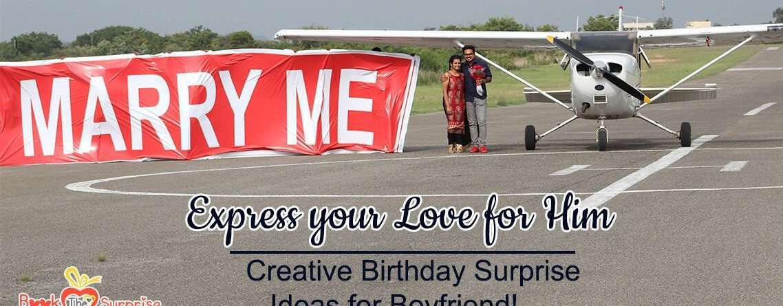 Creative Birthday Surprise Ideas For Boyfriend