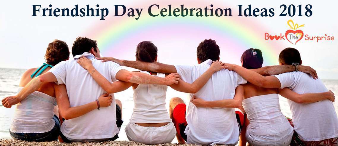 2018 friendship day celebration ideas