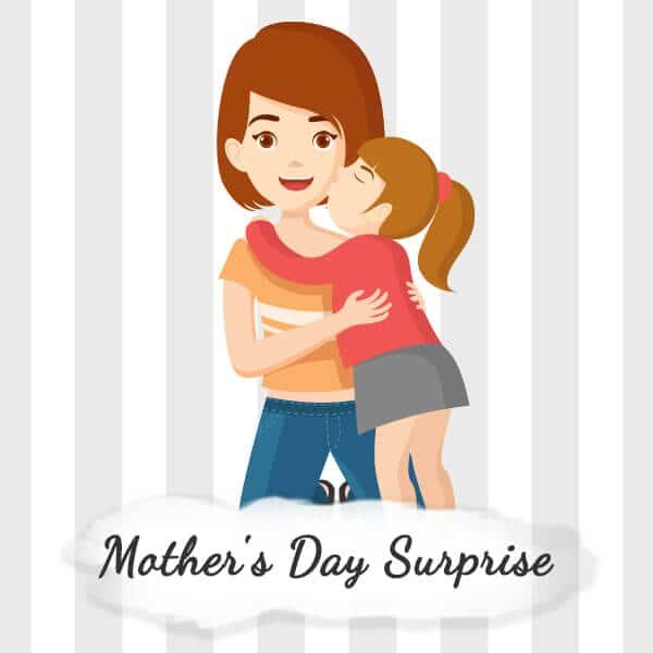 Mother's Day Surprise