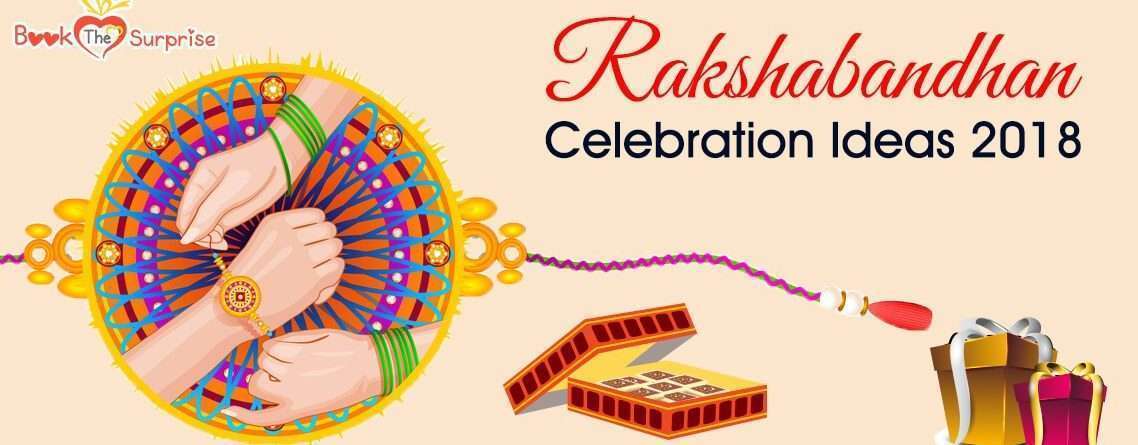 Rakshabandhan Celebration Ideas 2018
