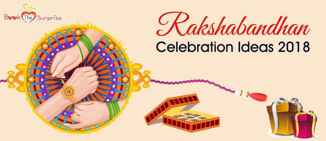 Rakshabandhan Celebration Ideas 2018