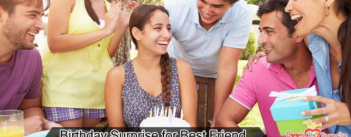 birthday surprise for best friend