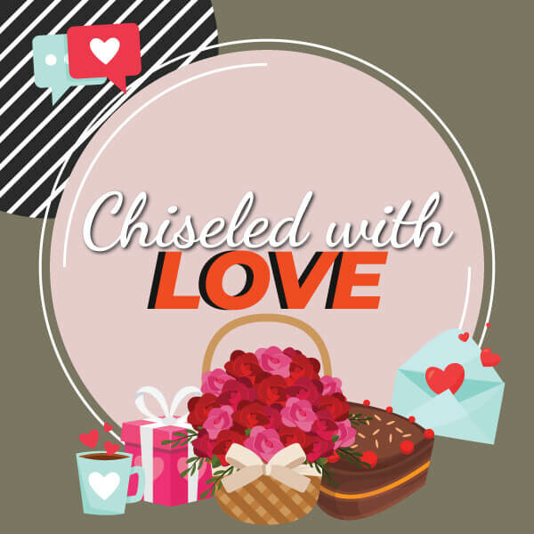 Chiseled with Love