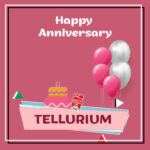 Tellurium Anniversary Surprise