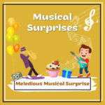 Meledious Musical Surprise
