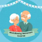 Mind-Blowing Retirement Surprise