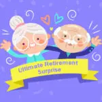 Ultimate Retirement Surprise