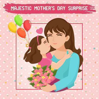 Majestic Mother’s Day Surprise