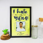 I Hate You Photo Frame
